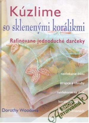 Kúzlime so sklenenými korálikmi - Woodová Dorothy