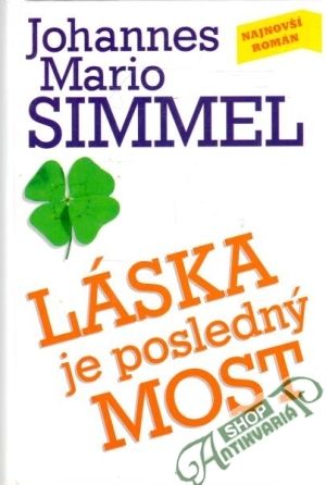 Láska je posledný most - Simmel Johannes Mario