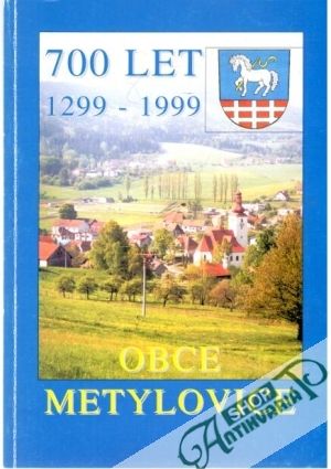 700 let obce Metylovice 1299-1999 - Spusta Milan