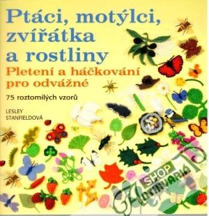Ptáci, motýlci, zvířatka a rostliny - Stanfieldová Lesley
