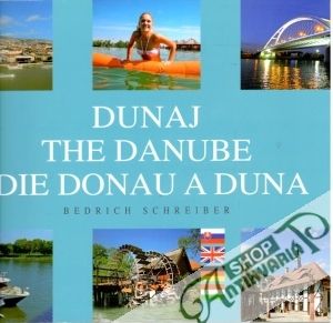 Dunaj, The Danube, Die Donau a Duna - Schreiber Bedrich