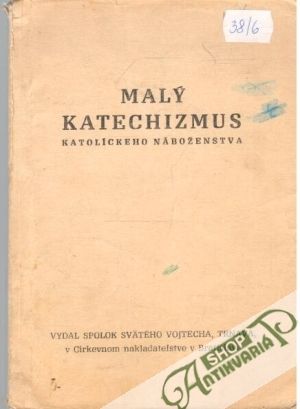 Malý katechizmus katolíckeho náboženstva - Kolektív autorov
