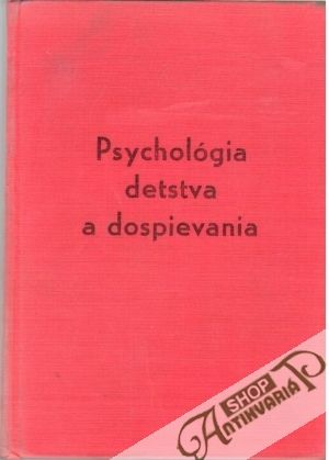 Psychológia detstva a dospievania - Clauss Gunter, Hiebsch Hans, Bottcher Hans