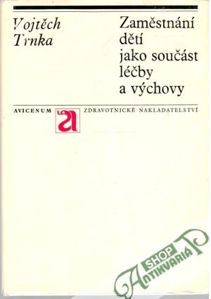 Zaměstnání dětí jako součást léčby a výchovy - Trnka Vojtěch
