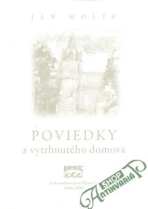 Poviedky z vytrhnutého domova - Holík Ján