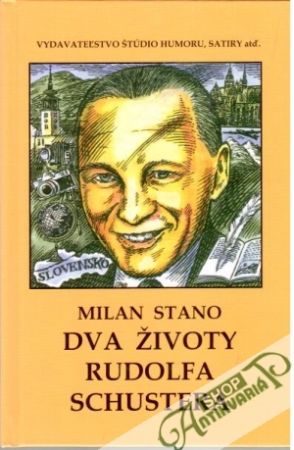 Dva životy Rudolfa Schustera - Stano Milan