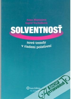 Solventnosť, nové trendy v riadení poisťovní - Majtánová Anna, Vachálková Ingrid