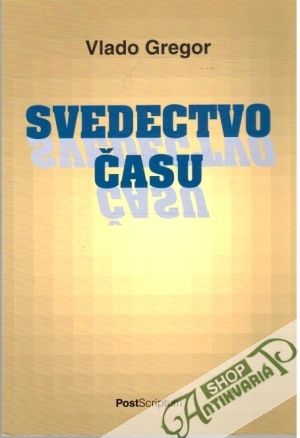 Svedectvo času - Gregor Vlado