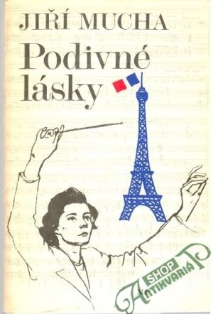 Podivné lásky - Mucha Jiří