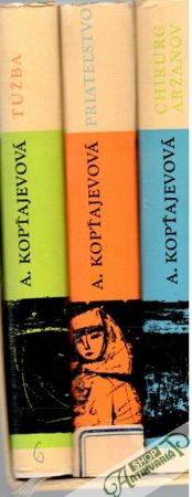 Chirurg Aržanov, Priateľstvo, Túžba - Kopťajevová A.