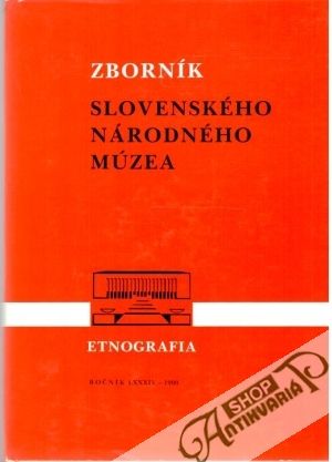 Zborník slovenského národného múzea - Etnografia 31 - Horváth Stanislav a kolektív