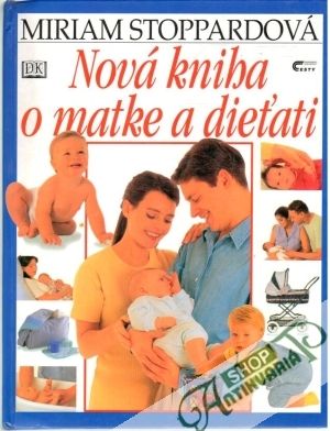 Nová kniha o matke a dieťati - Stoppardová Miriam