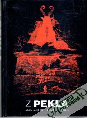 Z pekla - Moore Alan, Campbell Eddie