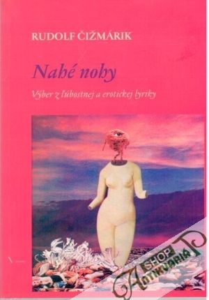 Nahé nohy - Čižmárik Rudolf