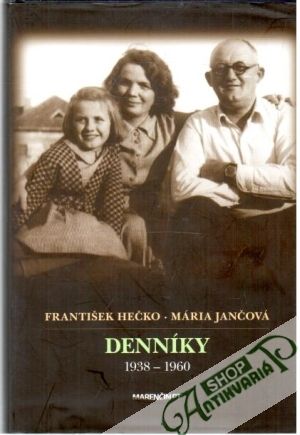 Denníky 1938-1960 - Hečko František, Jančová Mária