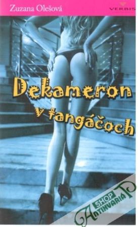 Dekameron v tangáčoch - Olešová Zuzana