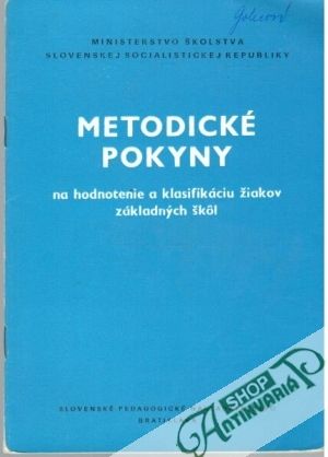 Metodické pokyny na hodnotenie a klasifikáciu žiakov ZŠ - Kolektív autorov