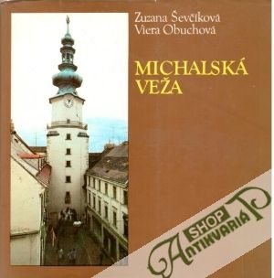 Michalská veža - Ševčíková Zuzana, Obuchová Viera