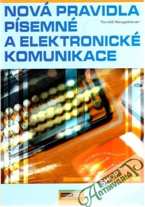 Nová pravidla písemné a elektronické komunikace - Neugebauer Tomáš