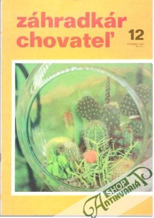Záhradkár - Chovateľ 12/1981 - Kolektív autorov