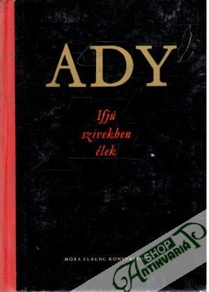 Ifjú szivekben élek - Ady Endre