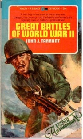 Great Battles of World War II. - Tarrant John. J.