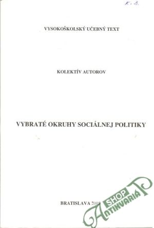 Vybraté okruhy sociálnej politiky - Kolektív autorov