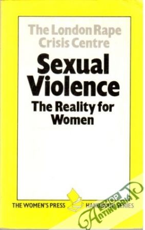 Sexual Violence the Reality for Women - Kolektív autorov