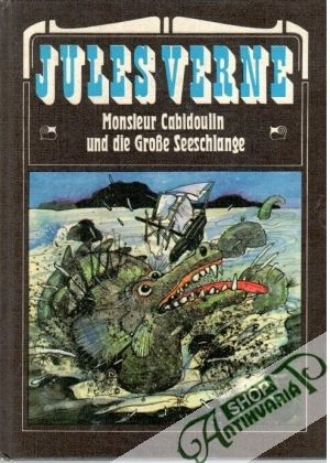 Monsieur Cabidoulin und die Grosse Seeschlange - Verne Jules