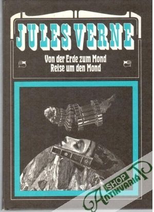 Von der Erde zum Mond Reise um den Mond - Verne Jules