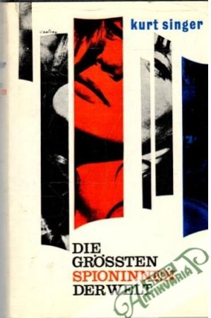 Die größten Spioninnen der wWelt - Singer Kurt
