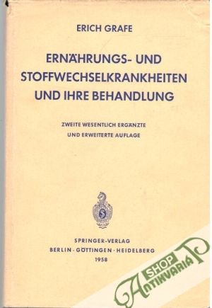 Ernährungs - und Stoffwechselkrankheiten und Ihre Behandlung - Grafe Erich