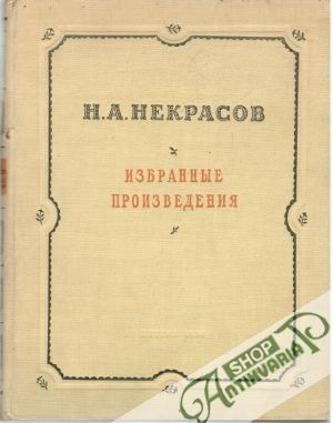 Izbrannie Proizvedenija - Nekrasov Nikolaj Aleksejevič