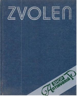 Zvolen - história a súčasnosť - Lazišťan Eugen