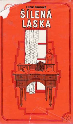 Šílená láska - Faurová Lucie