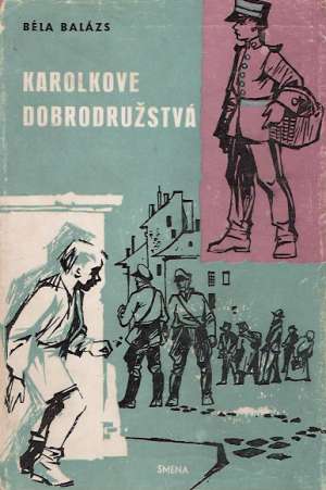 KAROLKOVE DOBRODRUŽSTVÁ - Balázs B.