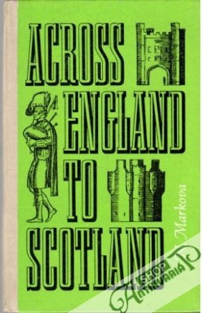 Across England to Scotland - Markova N.
