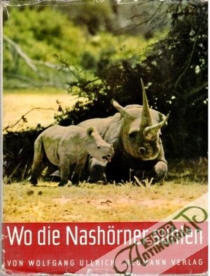 Wo die Nashörner suhlen - Ullrich Wolfgang