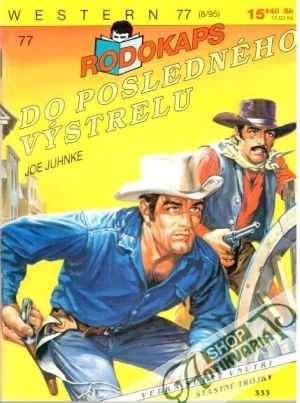 Do posledného výstrelu - Juhnke Joe