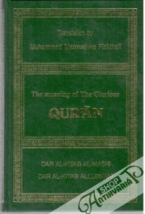 The meaning of the Glorious Qur'an - Pickthall Muhammad Marmaduke