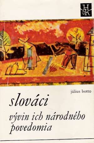 Slováci, vývin ich národného povedomia - Botto Július