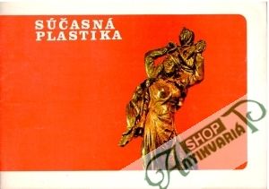 Súčasná plastika - Kolektív autorov