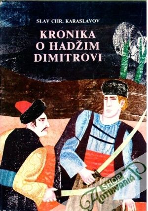 Kronika o Hadžim Dimitrovi - Karaslavov Slav Chr.