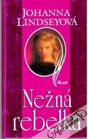 Nežná rebelka - Lindseyová Johanna
