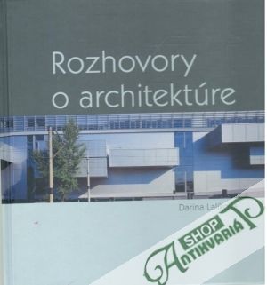 Rozhovory o architektúre - Lalíková Darina