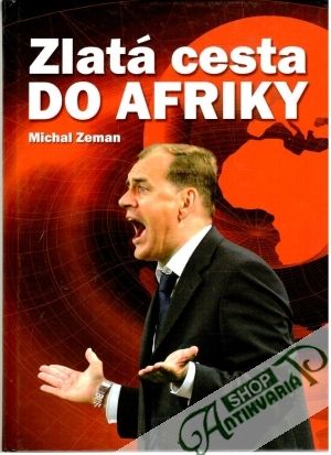 Zlatá cesta do Afriky - Zeman Michal