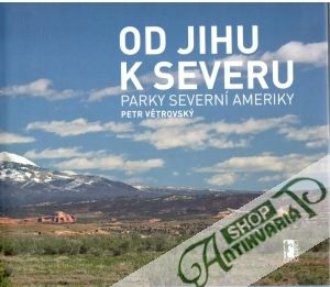 Od jihu k severu - parky severvní Ameriky - Větrovský Petr