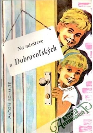 Na návšteve u Dobrovoľských - Schulte Anton