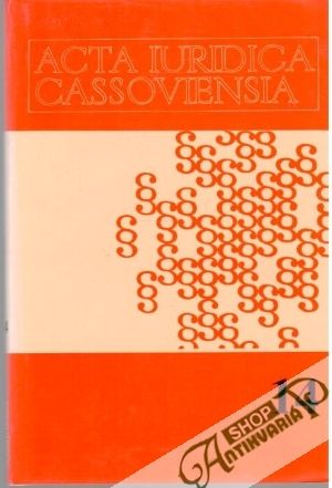 Acta iuridica cassoviensia 14. - Kanárik Imrich a kolektív