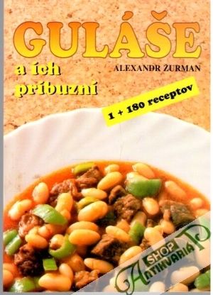 Guláše a ich príbuzní - Žurman Alexandr